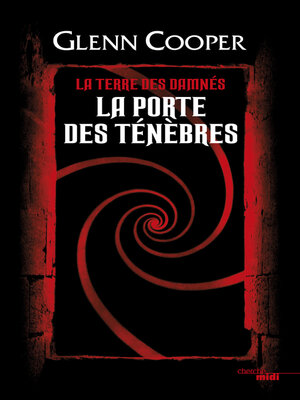 cover image of La Porte des Ténèbres--La Terre des damnés